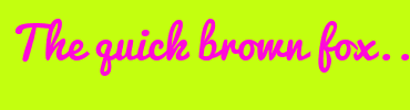 Image with Font Color FF08DA and Background Color C3FF0F